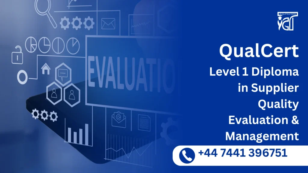 QualCert Level 1 Diploma in Supplier Quality Evaluation & Management