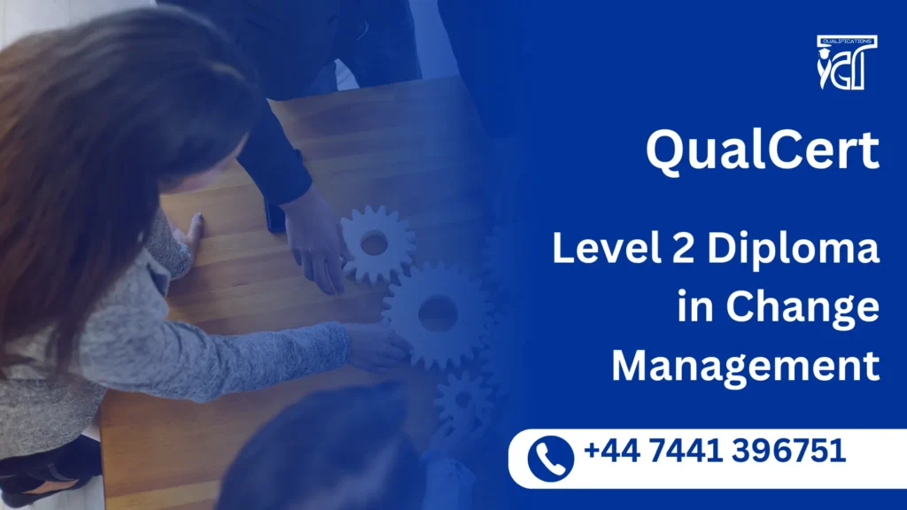 QualCert Level 2 Diploma in Change Management