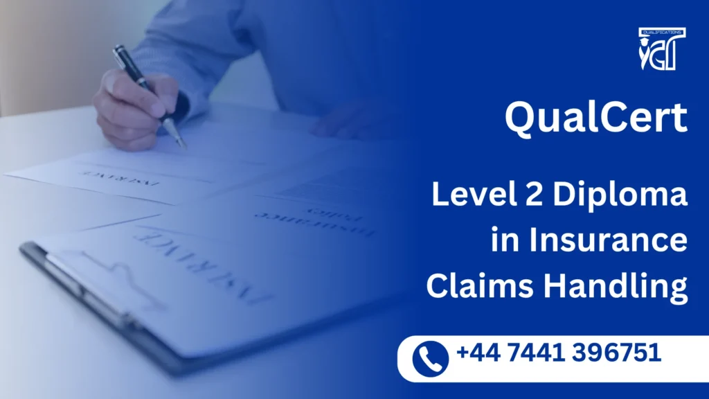 QualCert Level 2 Diploma in Insurance Claims Handling