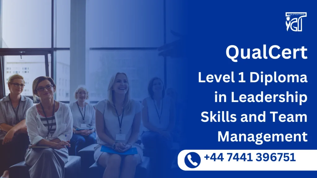 QualCert Level 2 Diploma in Leadership Skills and Team Management