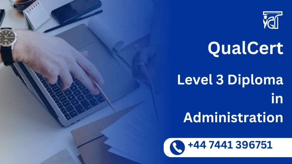 QualCert Level 3 Diploma in Administration