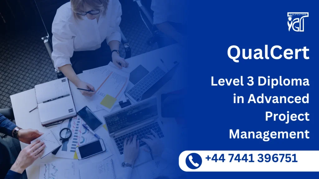 QualCert Level 3 Diploma in Advanced Project Management