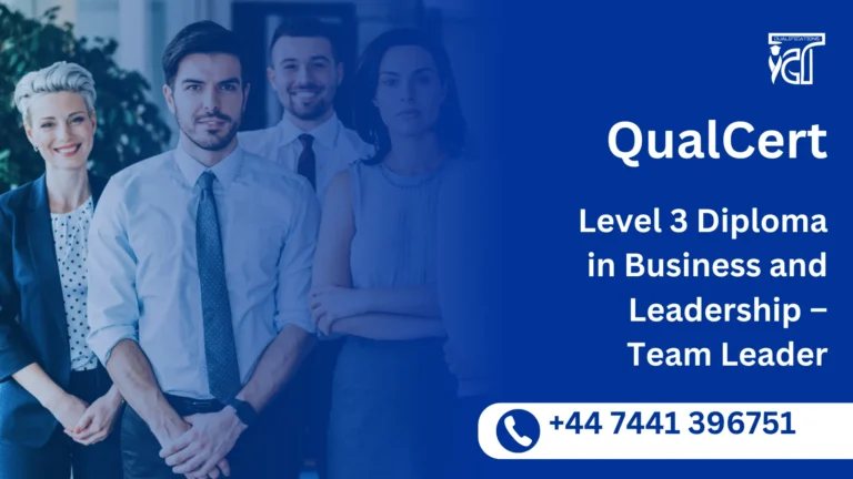 QualCert Level 3 Diploma in Business and Leadership – Team Leader