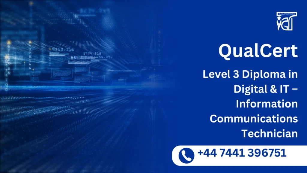 QualCert Level 3 Diploma in Digital & IT – Information Communications Technician 27 QualCert Level 3 Diploma in Digital & IT – Information Communications Technician