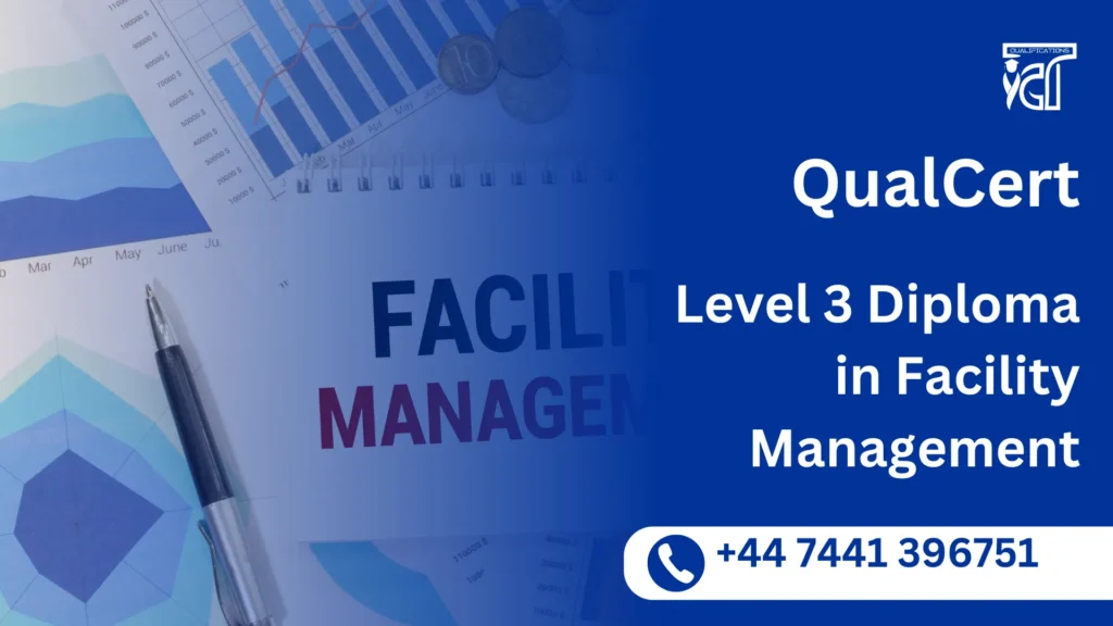 QualCert Level 3 Diploma in Facility Management