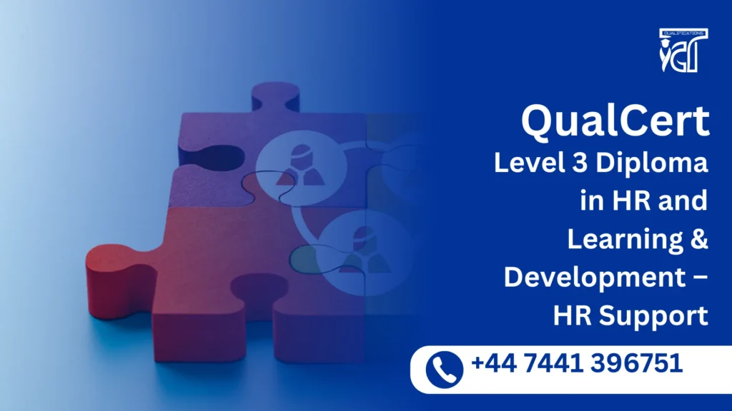 QualCert Level 3 Diploma in HR and Learning & Development – HR Support