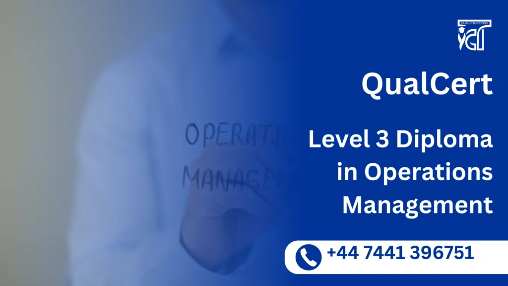 QualCert Level 3 Diploma in Operations Management