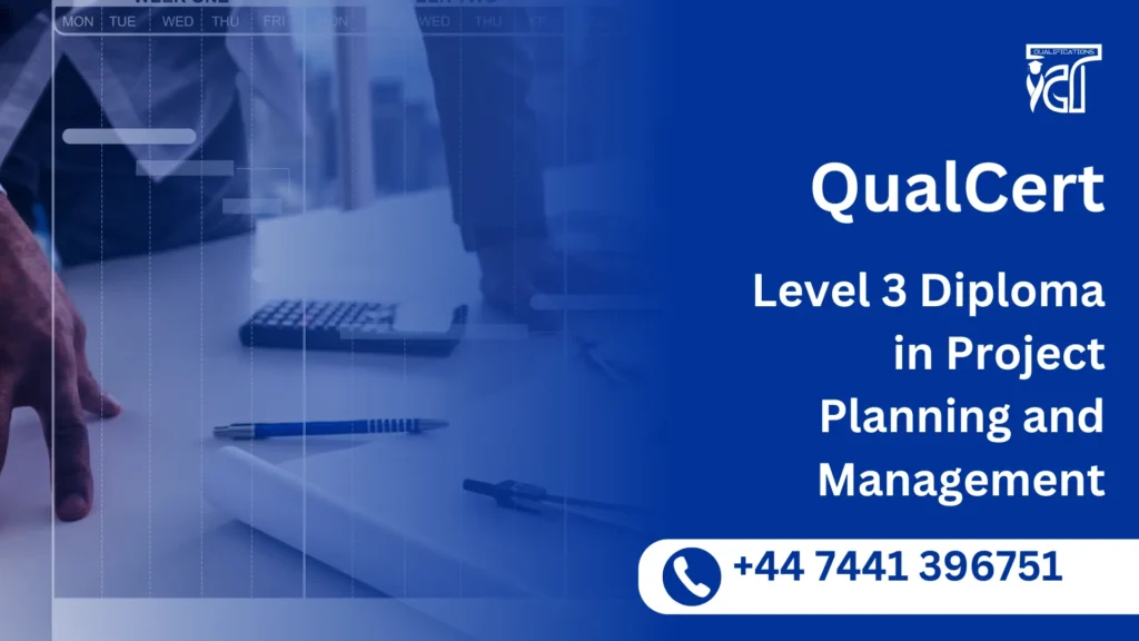 QualCert Level 3 Diploma in Project Planning and Management