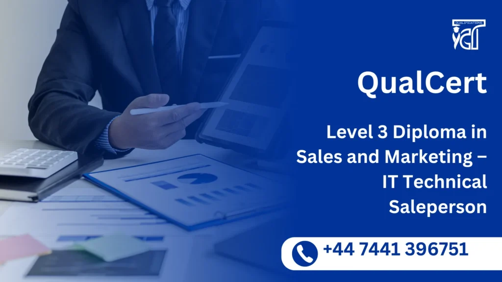 QualCert Level 3 Diploma in Sales and Marketing – IT Technical Saleperson