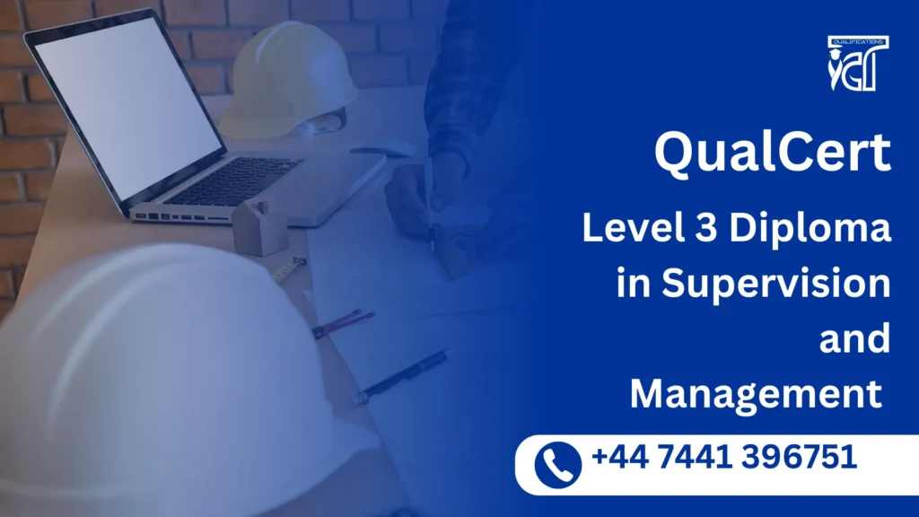 QualCert Level 3 Diploma in Supervision and Management 