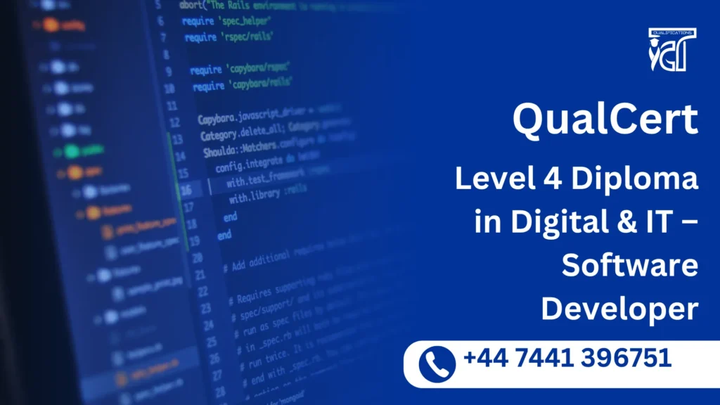 QualCert Level 4 Diploma in Digital & IT – Software Developer 23 QualCert Level 4 Diploma in Digital & IT – Software Developer