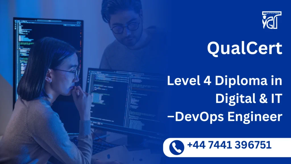 QualCert Level 4 Diploma in Digital & IT –DevOps Engineer 24 QualCert Level 4 Diploma in Digital & IT –DevOps Engineer