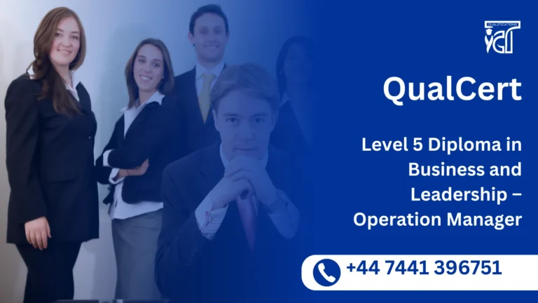 QualCert Level 5 Diploma in Business and Leadership – Operation Manager