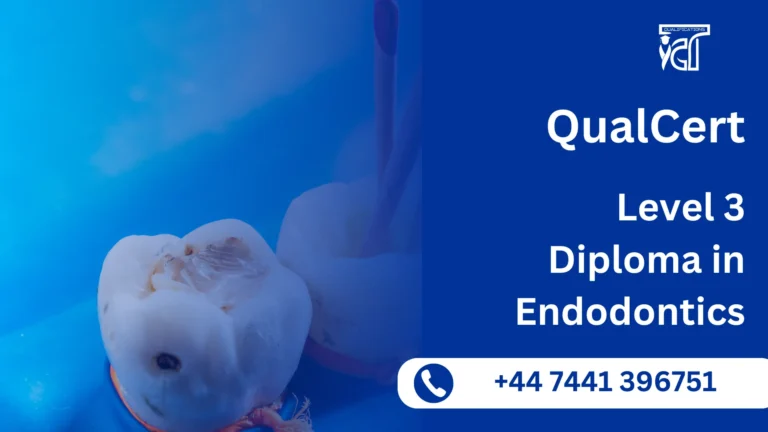 QualCert Level 3 Diploma in Endodontics 1 QualCert Level 3 Diploma in Endodontics