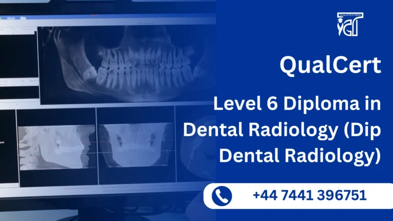 QualCert Level 6 Diploma in Dental Radiology