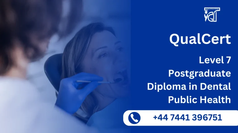 QualCert Level 7 Postgraduate Diploma in Dental Public Health (PgDDPH) 6 QualCert Level 7 Postgraduate Diploma in Dental Public Health