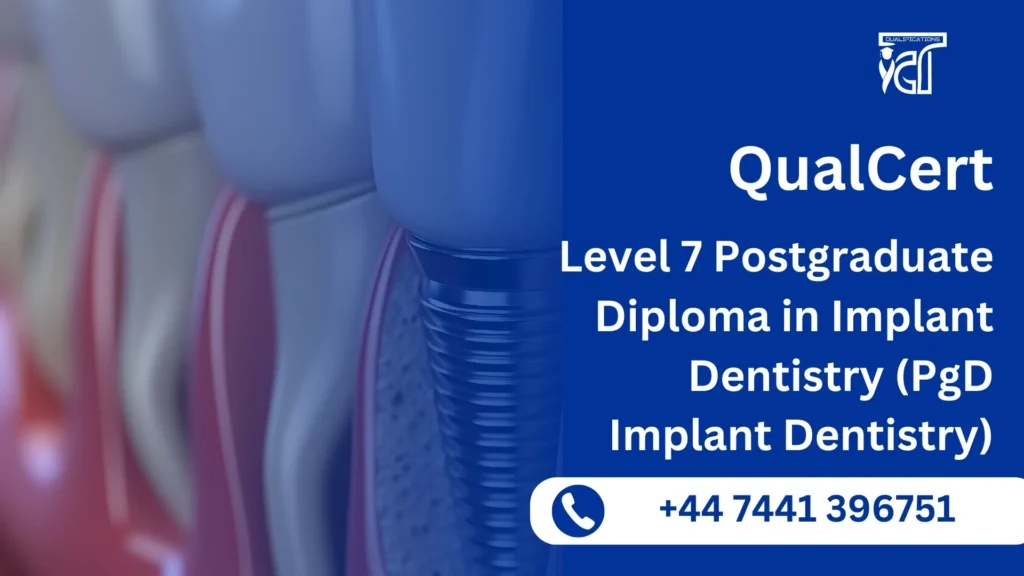 QualCert Level 7 Postgraduate Diploma in Implant Dentistry