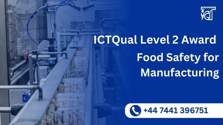 ICTQual Level 2 Award in Food Safety for Manufacturing 5 ICTQual Level 2 Award in Food Safety for Manufacturing