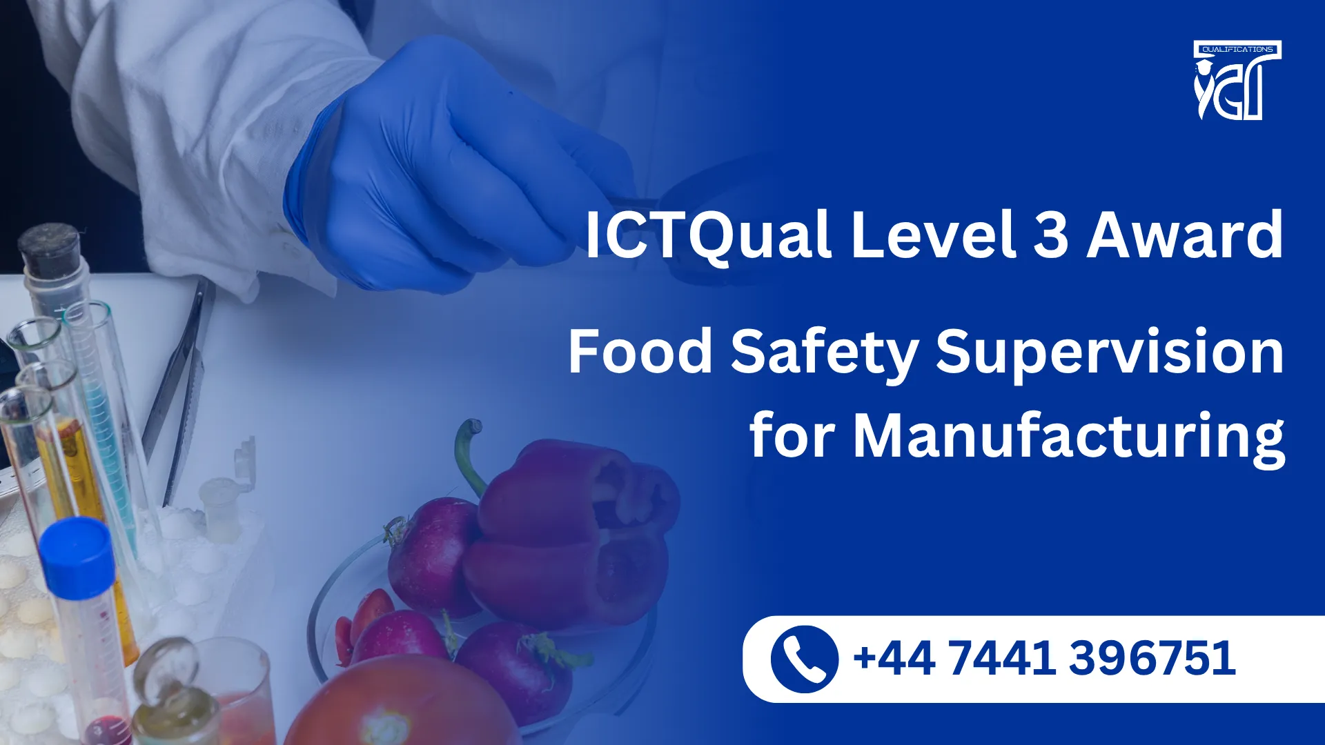 ICTQual Level 3 Award in Food Safety Supervision for Manufacturing