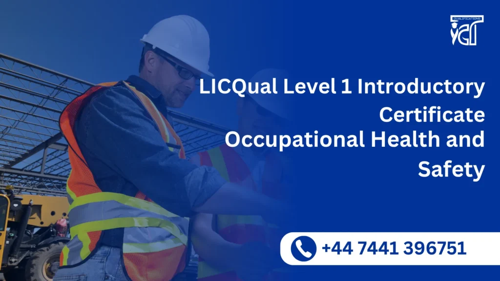 LICQual Level 1 Introductory Certificate in Occupational Health and Safety