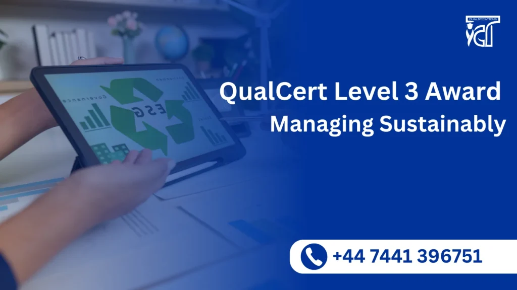 QualCert Level 3 Award in Managing Sustainably