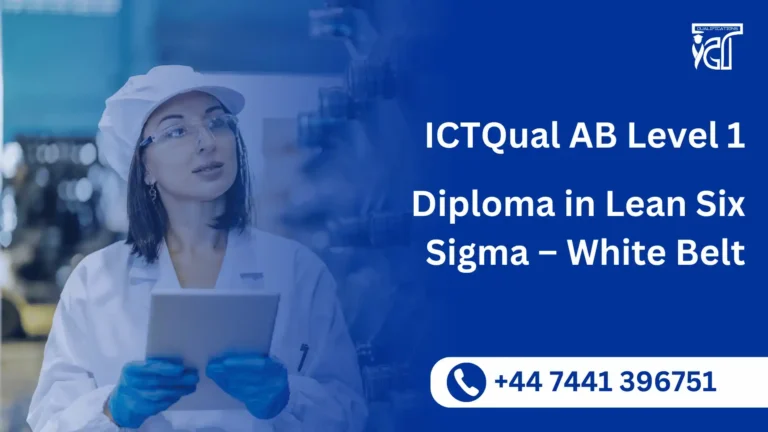 ICTQual AB Level 1 Diploma in Lean Six Sigma – White Belt