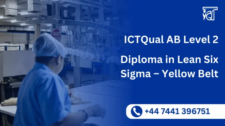 ICTQual AB Level 2 Diploma in Lean Six Sigma – Yellow Belt