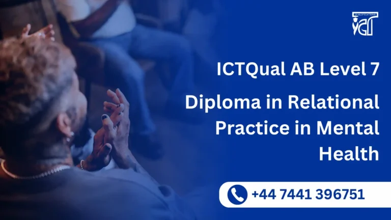 ICTQual AB Level 7 Diploma in Relational Practice in Mental Health 5 ICTQual AB Level 7 Diploma in Relational Practice in Mental Health