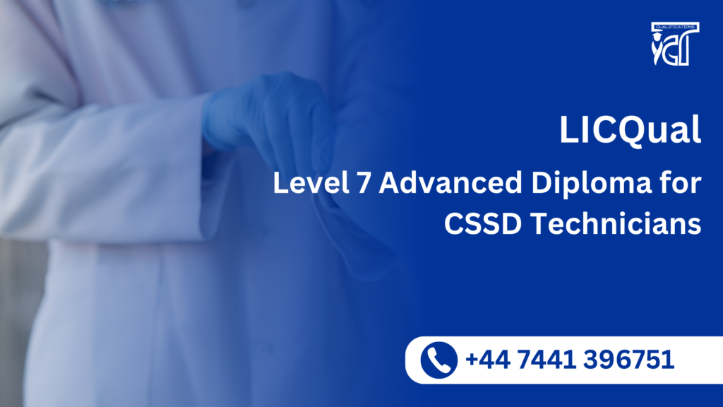 LICQual Level 7 Advanced Diploma for CSSD Technicians